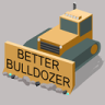 更好的推土机 Better Bulldozer【停止维护】